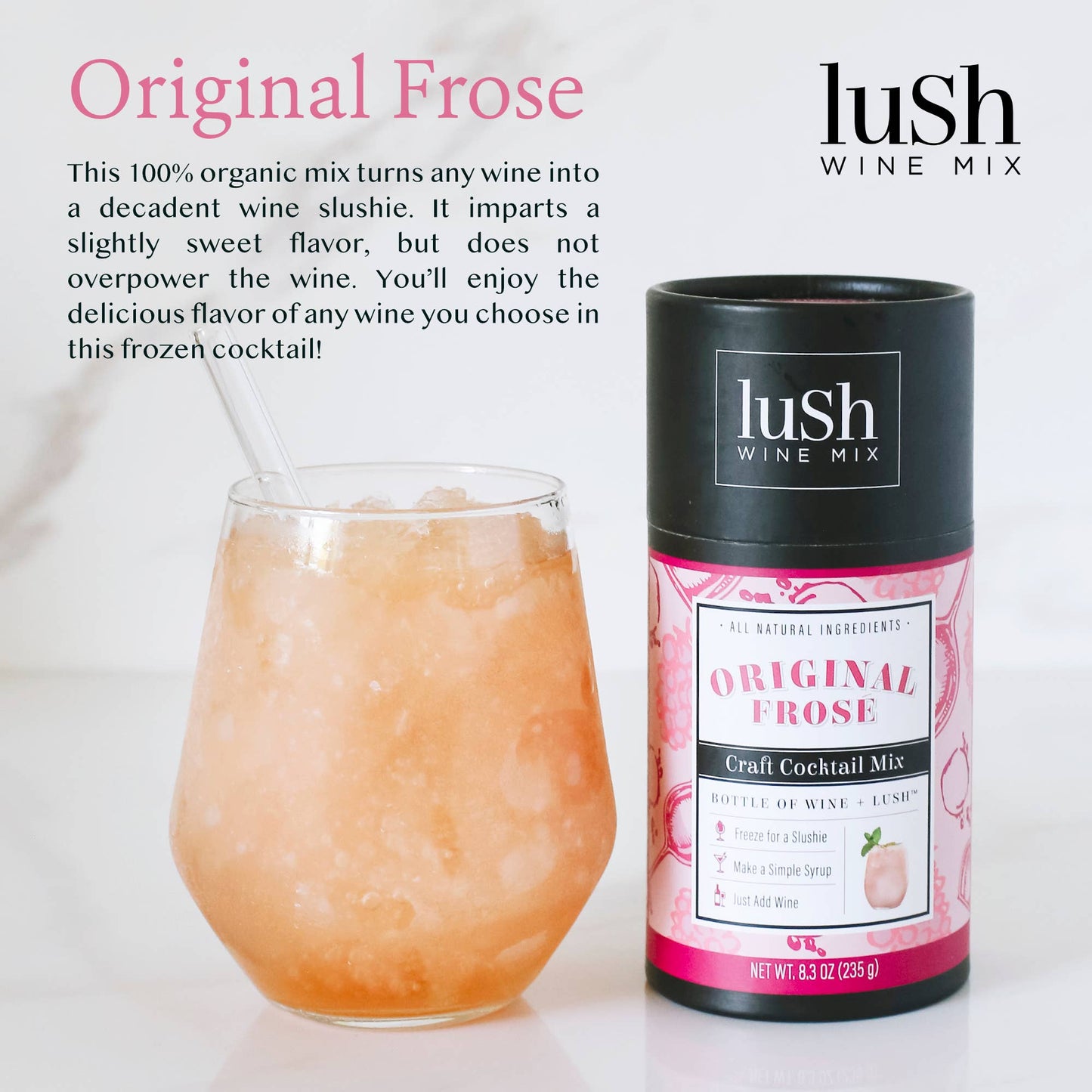 Lush Wine Mix - Original Frose Wine Slushie - 8+ Organic Cocktails Mocktails
