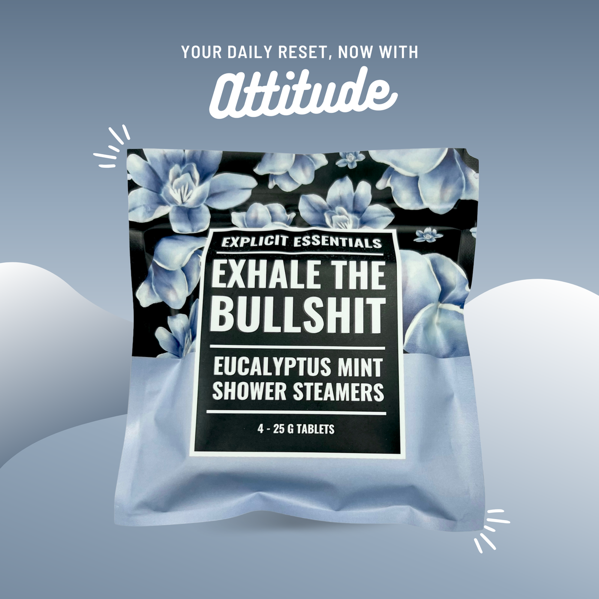 Exhale The Bullsh!t Shower Steamers