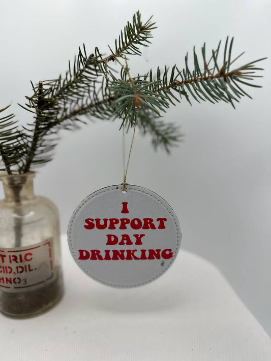 Crooked Halo - I Support Day Drinking Ornament